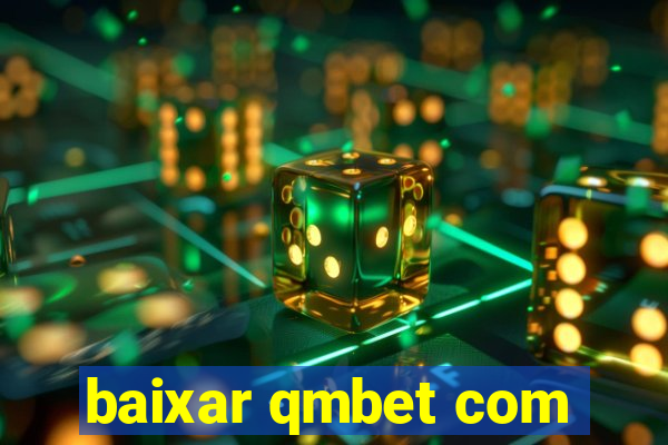 baixar qmbet com